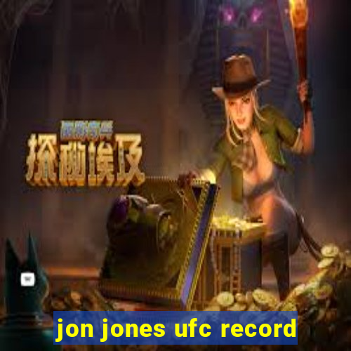 jon jones ufc record